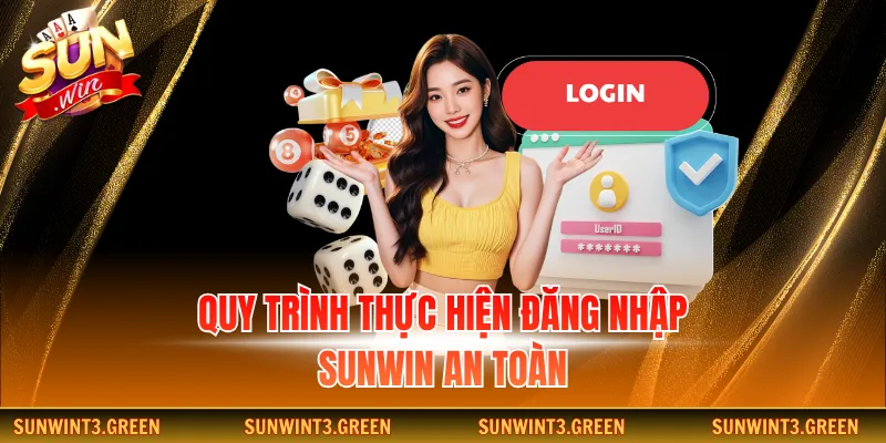 Quy trình thực hiện đăng nhập Sunwin an toàn